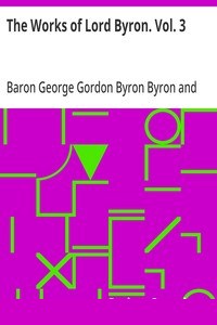 The Works of Lord Byron. Vol. 3 cover