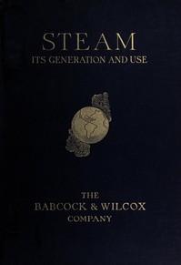 Steam, Its Generation and Use cover