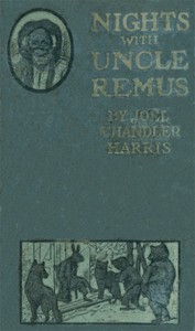 Nights With Uncle Remus: Myths and Legends of the Old Plantation cover