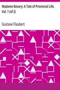 Madame Bovary: A Tale of Provincial Life, Vol. 1 (of 2) cover