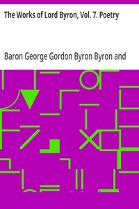 The Works of Lord Byron, Vol. 7. Poetry cover