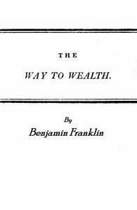 Franklin's Way to Wealth; or, "Poor Richard Improved" cover