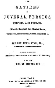 The Satires of Juvenal, Persius, Sulpicia, and Lucilius
Literally translated into English prose, with notes, chronological tables, arguments, &c. cover
