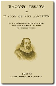 Bacon's Essays, and Wisdom of the Ancients cover
