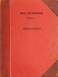 The Roll of Honour, Volume 1 : $b A biographical record of all members of His Majesty's naval  and military forces who have fallen in the war cover