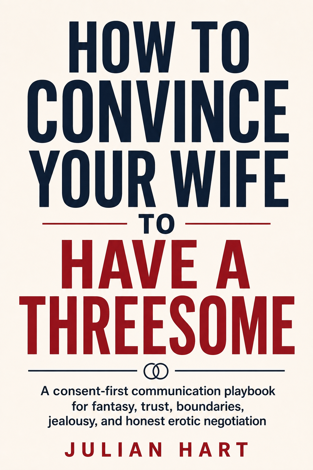 How to Convince Your Wife to Have a Threesome cover