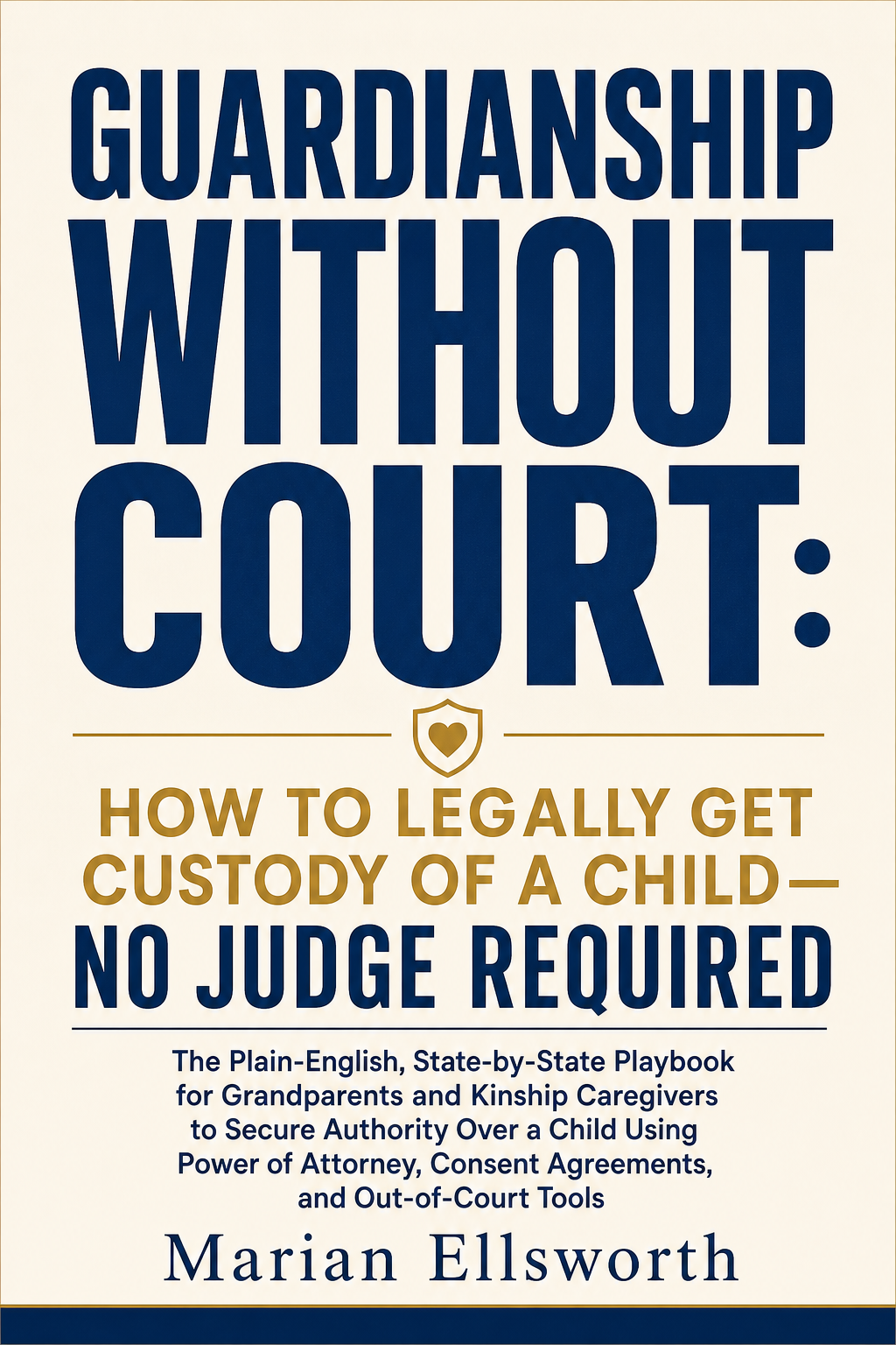 Guardianship Without Court: How to Legally Get Custody of a Child — No Judge Required cover