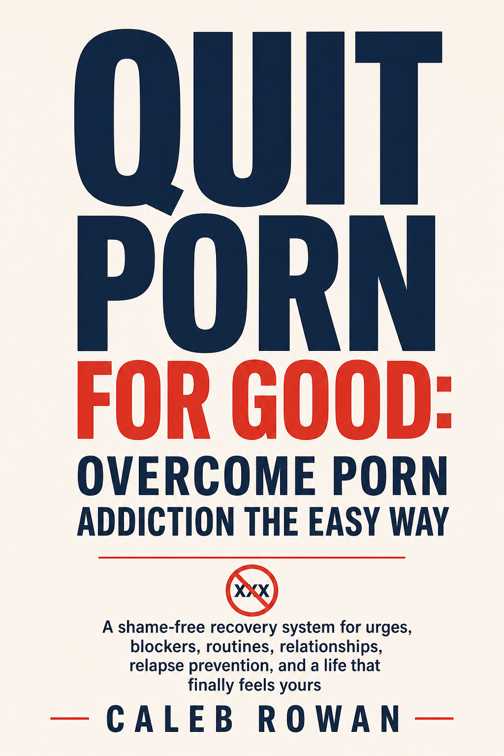 Quit Porn for Good: Overcome Porn Addiction the Easy Way cover