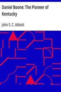 Daniel Boone: The Pioneer of Kentucky cover